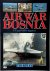 Air War Bosnia UN and NATO ...