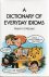 Manser, Martin H. - A Dictionary of Everyday Idioms