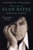 Otherwise Engaged. The life of Alan Bates.