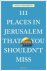 111 Places in Jerusalem tha...