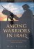 Tucker, Mike - Among Warriors in Iraq: True Grit, Special Ops, and Raiding in Mosul and Fallujah
