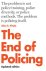 Alex S. Vitale - The End of Policing