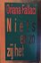 O. Fallaci - NIETS EN ZO ZIJ HET