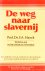 De weg naar slavernij. Geau...