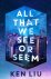 Ken Liu - All That We See or Seem