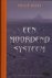 Een moordend systeem.
