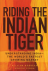 RIDING THE INDIAN TIGER - U...