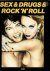  - Sex  Drugs  Rock 'n' Roll.