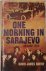 One Morning in Sarajevo 28 ...