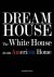 Dream House