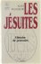 Les Jésuites: Histoire de p...