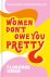 (1) Women Don'T Owe You Pretty