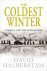 David Halberstam - Coldest Winter