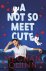 Meghan Quinn - A Not So Meet Cute