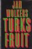 Wolkers, Jan - Turks fruit.