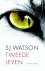 S.J. Watson - Tweede leven