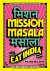 (1) Mission Masala - Eat India