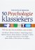 50 psychologie klassiekers ...