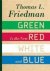 Thomas L. Friedman - Hot, flat, and crowded