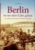 Berlin ist aus dem Kahn geb...