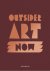 Nina Bergh & Ans Van Berkum & Carine Neefjes & Anna Van Leeuwen & Maurice Koelemeij - Outsider Art Now
