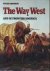Hassrick, Peter - The Way West: Art of Frontier America