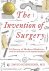 Invention of Surgery: A His...