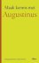 Gerben Zweers - Maak kennis met Augustinus