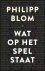 Philipp Blom - 2017 Wat Op Het Spel Staat