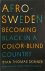 Afro-Sweden Becoming Black ...