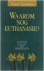 Waarom nog euthanasie? / Fo...