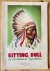 Sitting - Sitting Bull : de Indiaanse Napoleon
