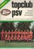 Wich, Wim, Brouwers, Piet en Nieuwdorp, Rien - Topclub PSV jaarboek No 1. -het Eindhovense rood-en-wit op weg naar Europees niveau