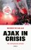 Ajax in crisis Het onthulle...