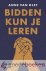 Olst, Anne van - Bidden kun je leren *nieuw* --- Praktische gids voor gebed