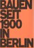 Rave, Rolf u. Jan; Knöfel, Hans-Joachim - Bauenseit 1900 in Berlin