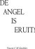 De angel is eruit!