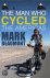 The Man Who Cycled the Amer...