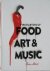 Firestarters of Food, Art &...