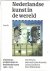 BEVERS, Ton, Bernard COLENBRANDER, Johan HEILBRON  Nico WILTERDINK - Nederlandse kunst in de wereld. Literatuur, architectuur en beeldende kunst 1980-2013. [Nieuw].