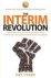 The Interim Revolution