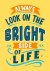 Always Look on the Bright S...