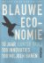 Pauli, Gunter - Blauwe economie. 10 jaar 100 innovaties 100 miljoen banen