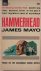 MAYO, JAMES, - Hammerhead.