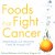 Foods that Fight Cancer