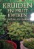 Kruiden en Fruit kweken in ...