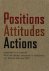 Positions Attitudes Actions...