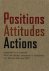 Positions Attitudes Actions...