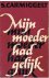 Mijn moeder had gelijk