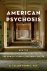 Fuller Torrey, E. - American Psychosis. How the Federal Government Destroyed the Mental Illness Treatment System